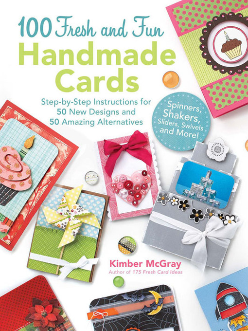 Title details for 100 Fresh and Fun Handmade Cards by Kimber Mcgray - Wait list